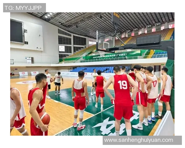 中国男篮海外拉练提升球队实力备战国际赛事的全新策略与展望